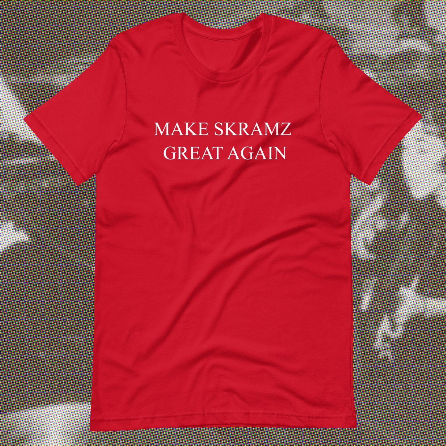 "Make Skramz Great Again" Unisex Shirt